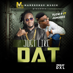 Just Like Dat (feat. Jumabee)