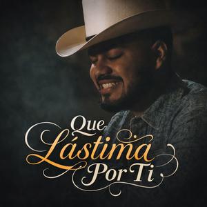 Qué Lastima Por Ti