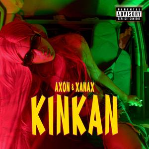 Kinkan (feat. Xanax)