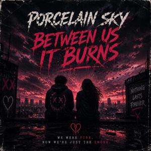 Between Us It Burns