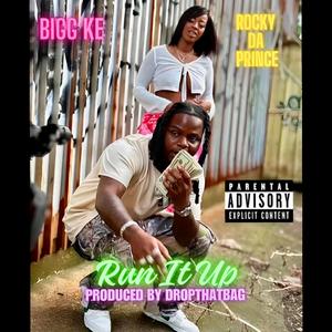 Run It Up (feat. Bigg Ke)