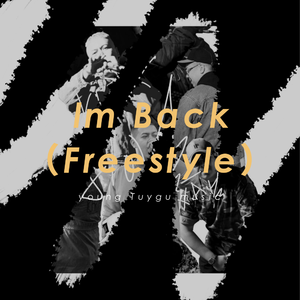IM BACK（Freestyle）