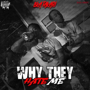 Why They Hate Me
