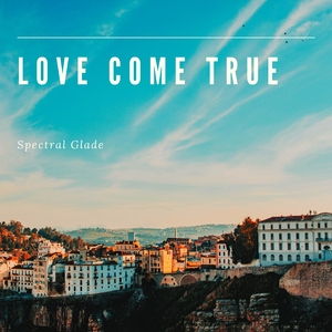 Love Come True