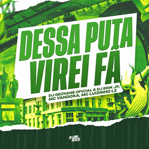Dessa Puta Virei Fã