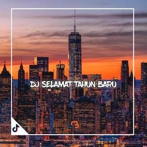 Dj Selamat Tahun Baru Tiktok Viral