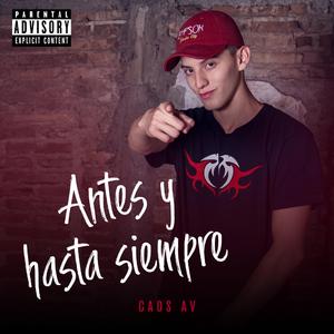 Antes y Hasta Siempre