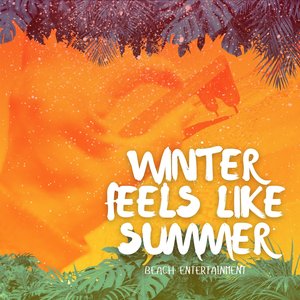 Winter Feels Like Summer (Horngy at 9)