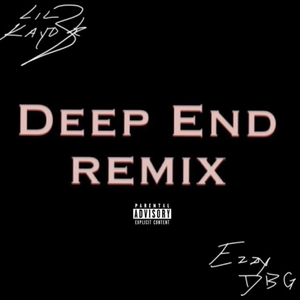 Deep End (feat. Ezzy DBG) (Remix)