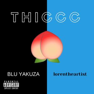 Thiccc (feat. lorentheartist)