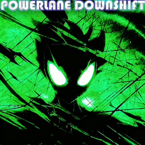 POWERLANE DOWNSHIFT