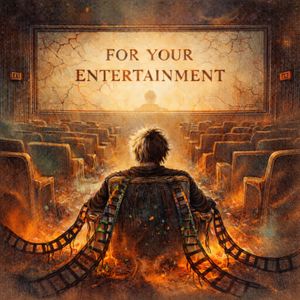 For Your Entertainment