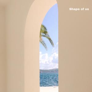 Shape of us