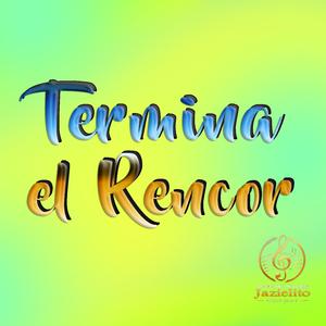 Termina el Rencor (Dama)
