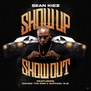 Show Up Show Out (feat. Raphael Rj2 & DougieTheDon)