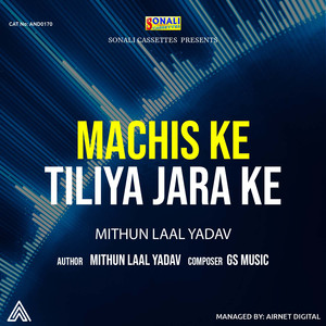 Machis Ke Tiliya Jara Ke