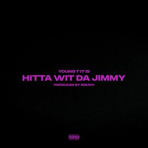 HITTA WIT DA JIMMY