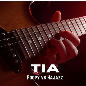 Tia (Poopy vs Hajazz)