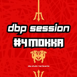 DBP SESSION #4 | MOKKA LM