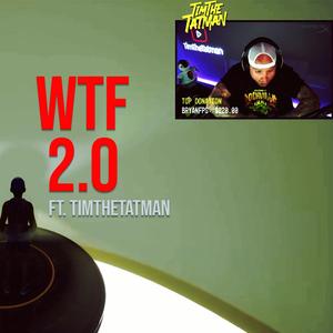 WTF 2.0 (feat. TimTheTatman)