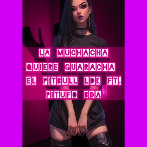 La Muchacha Quiere Guaracha