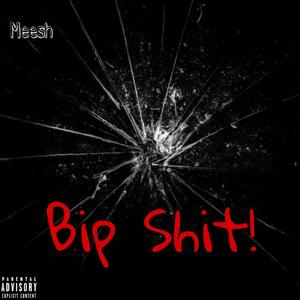 Bip Shit!