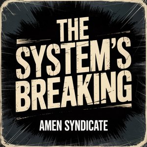 The System's Breaking