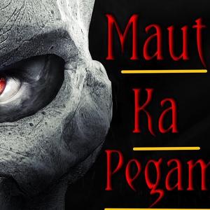 Maut Ka Pegam