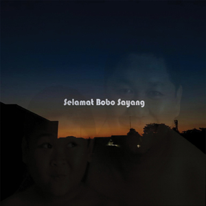 Selamat Bobo Sayang