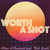 40love - Worth a Shot (feat. Nick Smith)