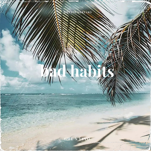 Bad Habits