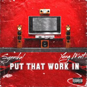 Put That Work In