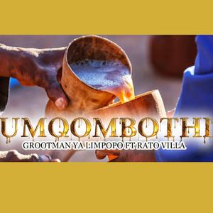 Umqombothi (feat. Rato Villa)