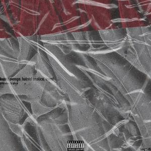 hatred (malice, even)