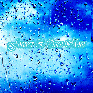 Forever and Once More