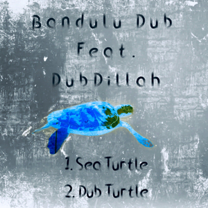 Dub Turtle (feat. Dub Dillah)