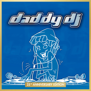 Daddy DJ (Original Radio Edit / Remastered 2025)