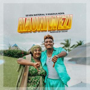 Hauniwezi (feat. Khadija Kopa)