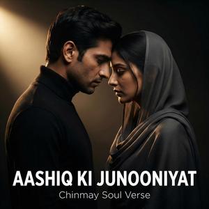Aashiq Ki Junooniyat