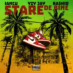 Stare De Bine (feat. Rashid & Yzy Jay)