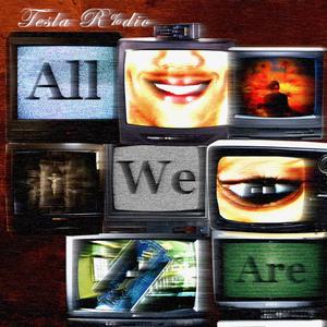 all we could ever be