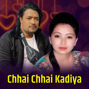 Chhai Chhai Kadiya