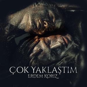 Çok Yaklaştım (feat. Melis Bilen)
