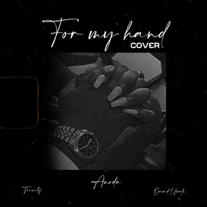 For My Hand (Cover)