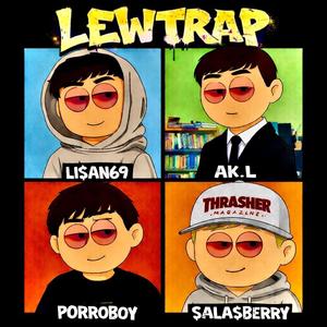 LEWTRAP (feat. Ak.L, Porroboy77 & sala$berry) (Prod.69)