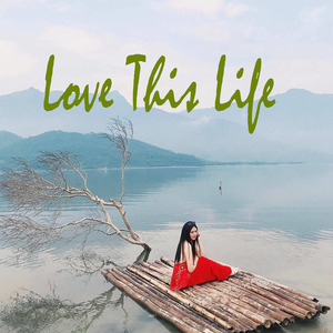 Love This Life