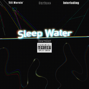 Sleep Water