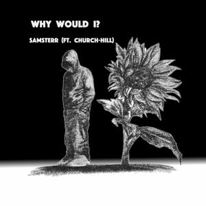 Why would i? (feat. Church-Hill) (Remix)