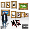 iLL QUiL - I.K.U LOVE ME