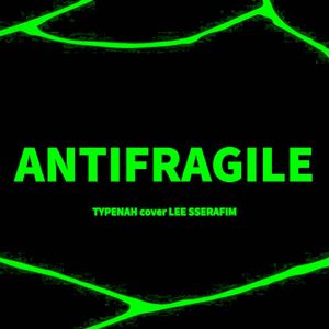 ANTIFRAGILE